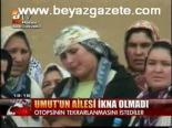 Umut'un Ailesi İkna Olmadı