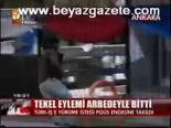 Tekel Eylemi Arbedeyle Bitti