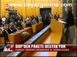 Bdp'den Pakete Destek Yok