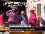 Kırgızistan Yine Karıştı