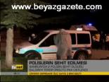 Polislerin Şehit Edilmesi