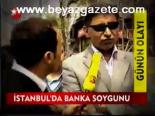 İstanbul'da Banka Soygunu