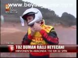 Toz Duman Rallı Heyecanı