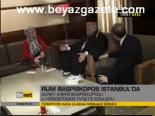Rum Başpiskopos İstanbul'da