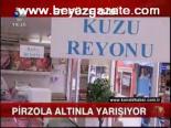 Pirzola Altınla Yarışıyor