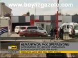 Almanya'da Pkk Operasyonu