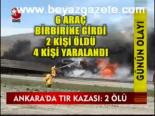 Ankara'da Tır Kazası