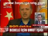 Bedelli İçin Umut Işığı