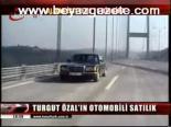 Özal'ın Otomobil'i Satılık