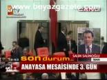 Anayasa Mesaisinde 3. Gün