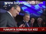 Yumurta Sonrası İlk Kez