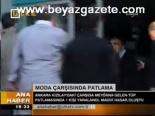 Moda Çarşısında Patlama