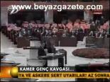 Kamer Genç Kavgası...