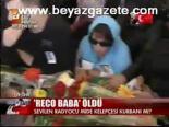 Reco Baba Öldü