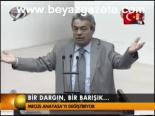 Meclis Bir Dargın, Bir Barışık...
