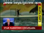 Star Haber'den Çocuklara