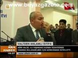 Vali'den Anlamlı İstifa