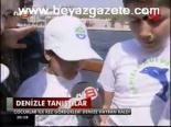 Denizle Tanıştılar
