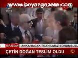 Çetin Doğan Teslim Oldu