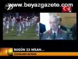Bugün 23 Nisan...