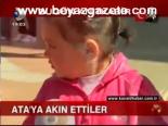 Ata'ya Akın Ettiler