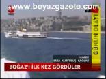 Boğaz'ı İlk Kez Gördüler