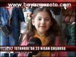 İstanbul'da 23 Nisan Coşkusu