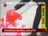 Skandalı Baykal Anlattı