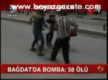 Bağdat'ta Bomba: 58 Ölü