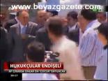 Hukuçular Endişeli