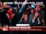 24 Nisan Anma Töreninde Türk Bayrağı Yakıldı