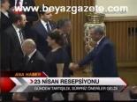 23 Nisan Resepsiyonu