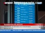 İzlanda'da Kül Bulutu