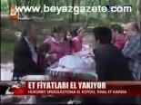 Et Fiyatları El Yakıyor
