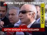 Çetin Doğan Rahatsızlandı