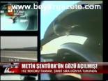 Metin Şentürk'ün Gözü Açılmış
