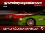 Asfalt Ağlatan Arabalar