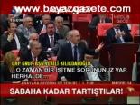 Sabaha Kadar Tartıştılar