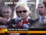 Silivri'ye Nakledildi