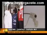 Hakime Şantaj Yapıldı Mı?