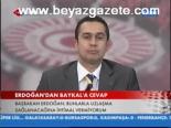 Erdoğan'dan Baykal'a Cevap