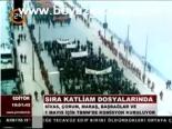 Sıra Katliam Dosyalarında