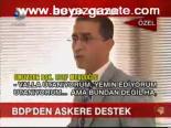 Bdp'den Askere Destek