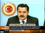 Katliamlar Meclise Geliyor