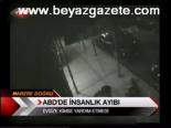 Abd'de İnsanlık Ayıbı