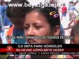 İlk Defa Park Gördüler