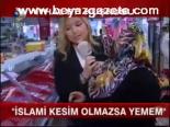 İslami Kesim Olmazsa Yemem