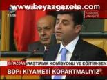 Dtp: Kıyameti Koparmalıyız