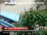 Bir Olay Da Manisa'da