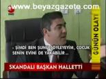 Skandalı Başkan Halletti